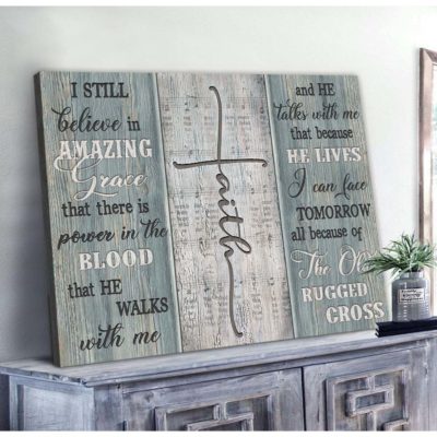 I Still Believe In Amazing Grace Faith