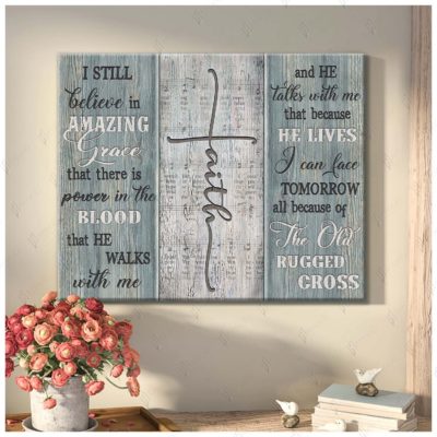 I Still Believe In Amazing Grace Faith