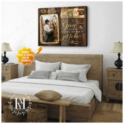 grow old along with me wall art