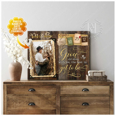 grow old along with me wall art