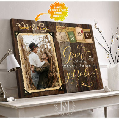 grow old along with me wall art