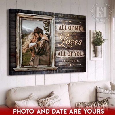 all of me loves all of you wall art