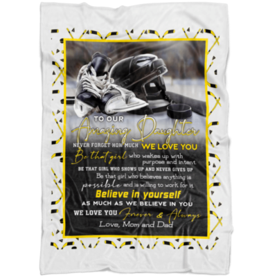 hockey-blanket-to-our-amazing-daughter-believe-in-yourself
