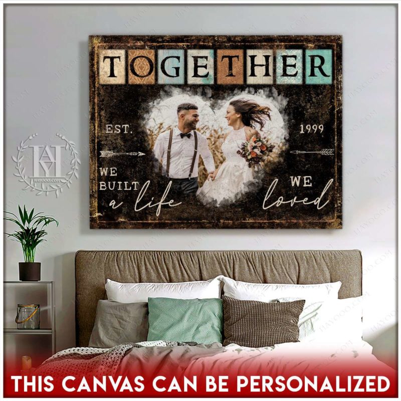 Hayooo Personalized Couple Canvas Together We Built A Life We Loved ...