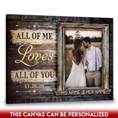 Hayooo Personalized Canvas Best Valentine's Day Gift For Her All Of Me Loves All Of You